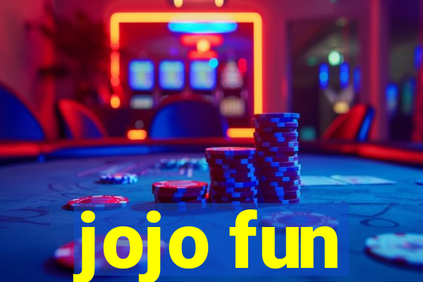 jojo fun